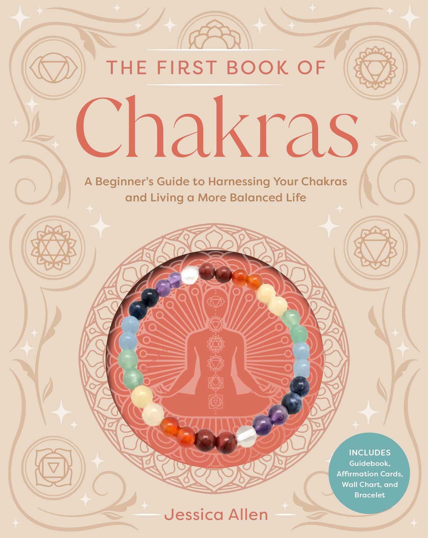 First Book of Chakras: A Beginner's Guide to Harnessing Your Chakras and Living a More Balanced Life