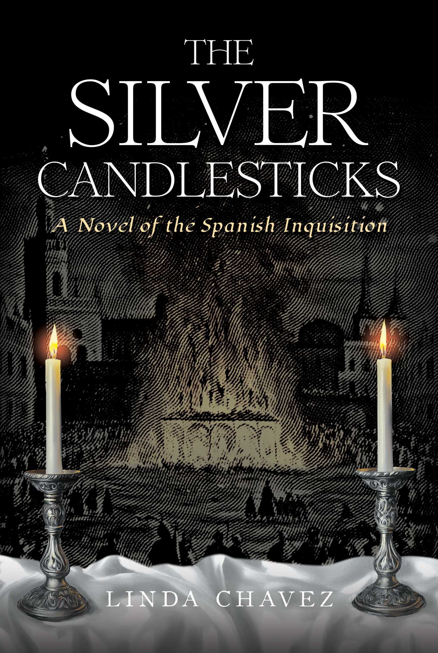 Silver Candlesticks: A Novel of the Spanish Inquisition