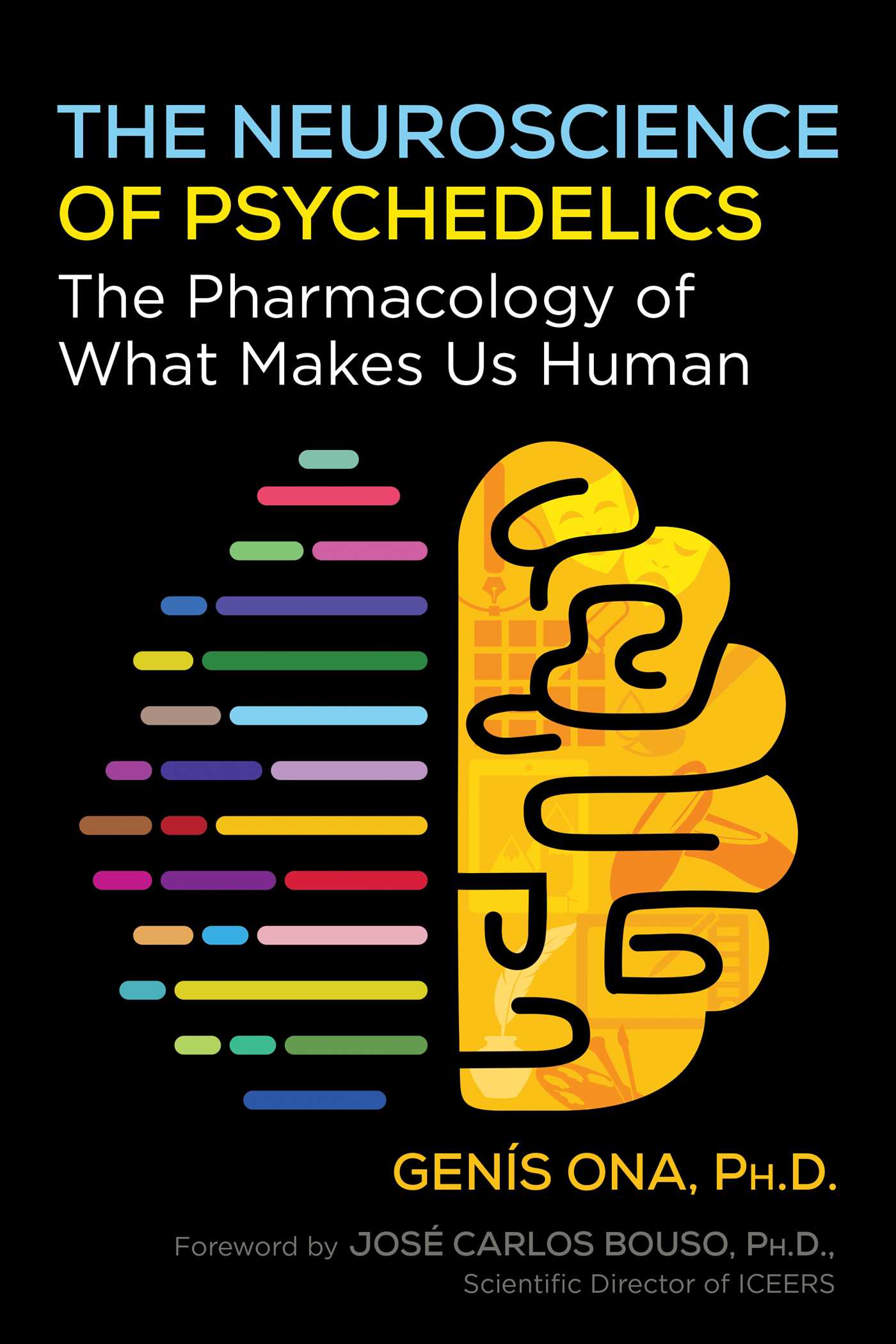 Neuroscience of Psychedelics: The Pharmacology of What Makes Us Human