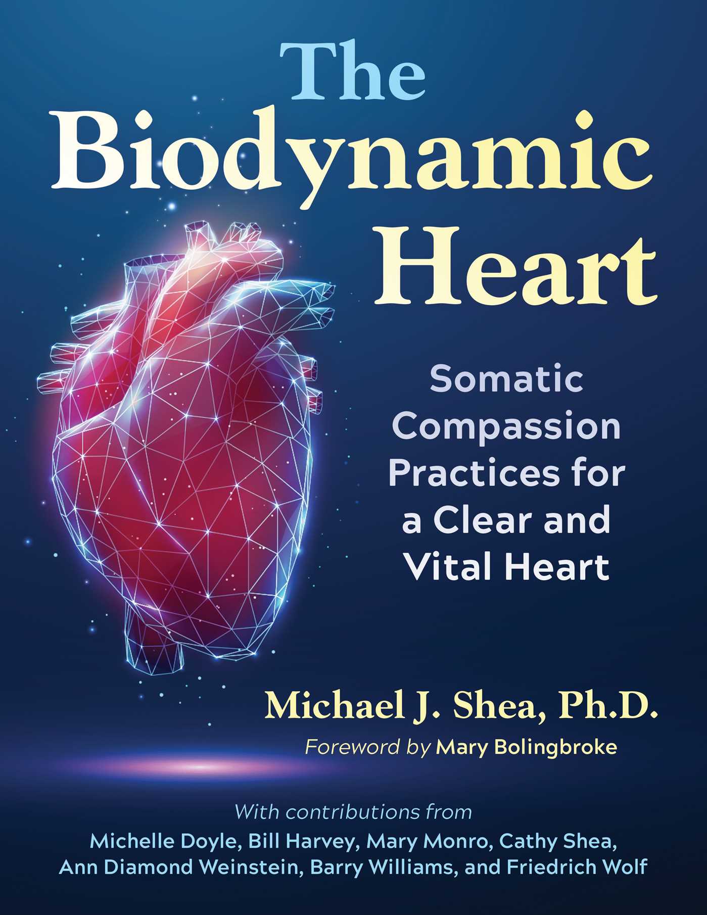Biodynamic Heart: Somatic Compassion Practices for a Clear and Vital Heart