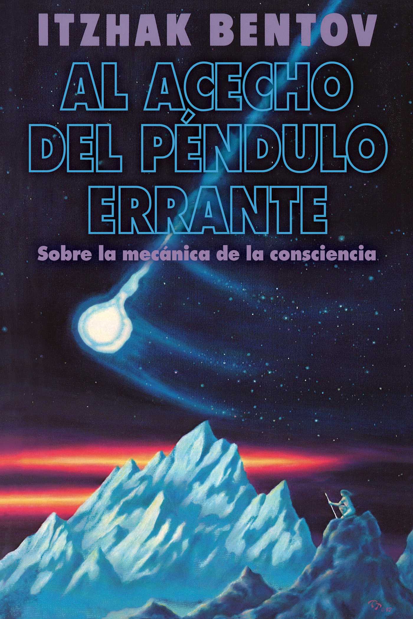 acecho del péndulo errante: Sobre la mecánica de la consciencia