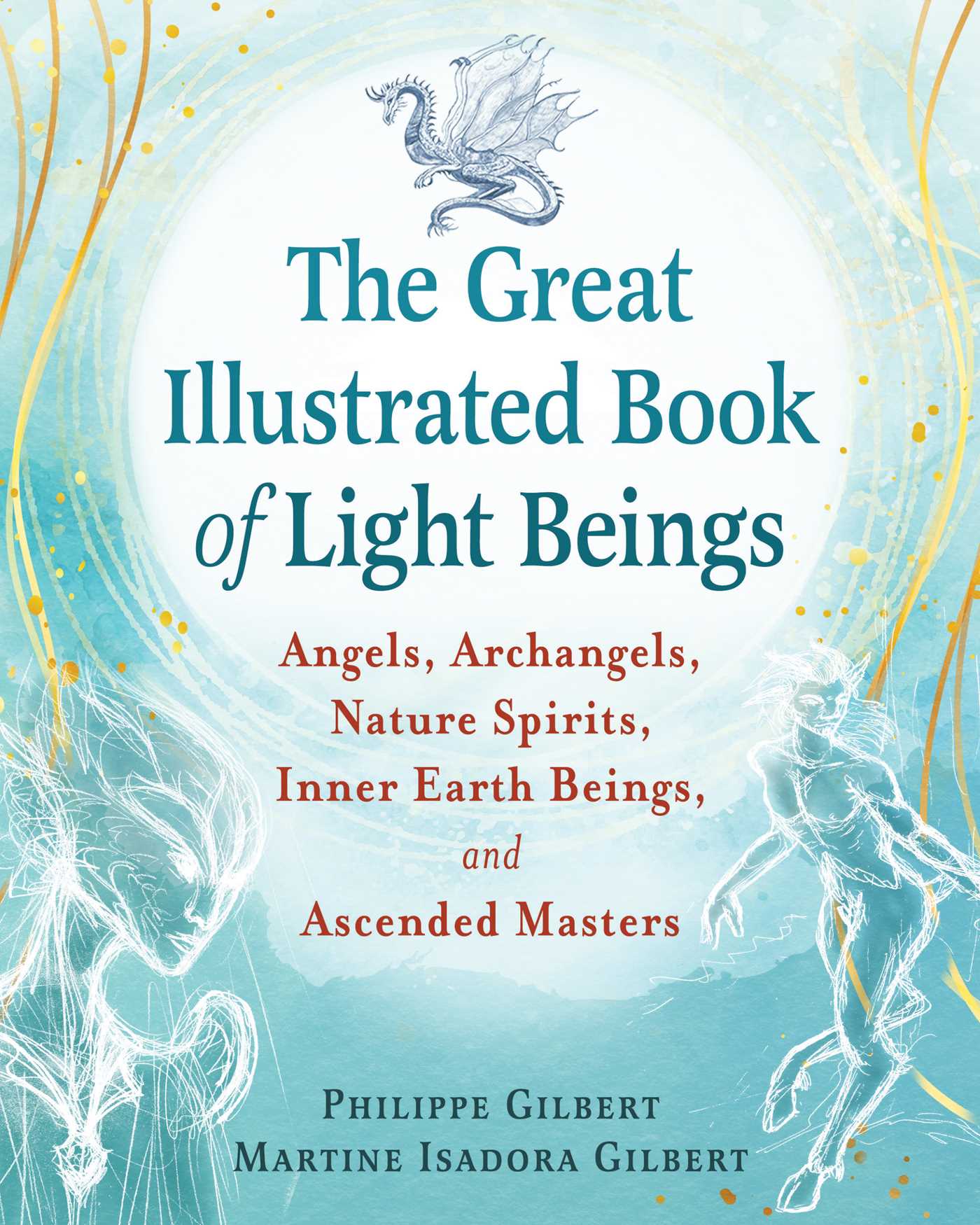 Great Illustrated Book of Light Beings: Angels, Archangels, Nature Spirits, Inner Earth Beings, and Ascended Masters