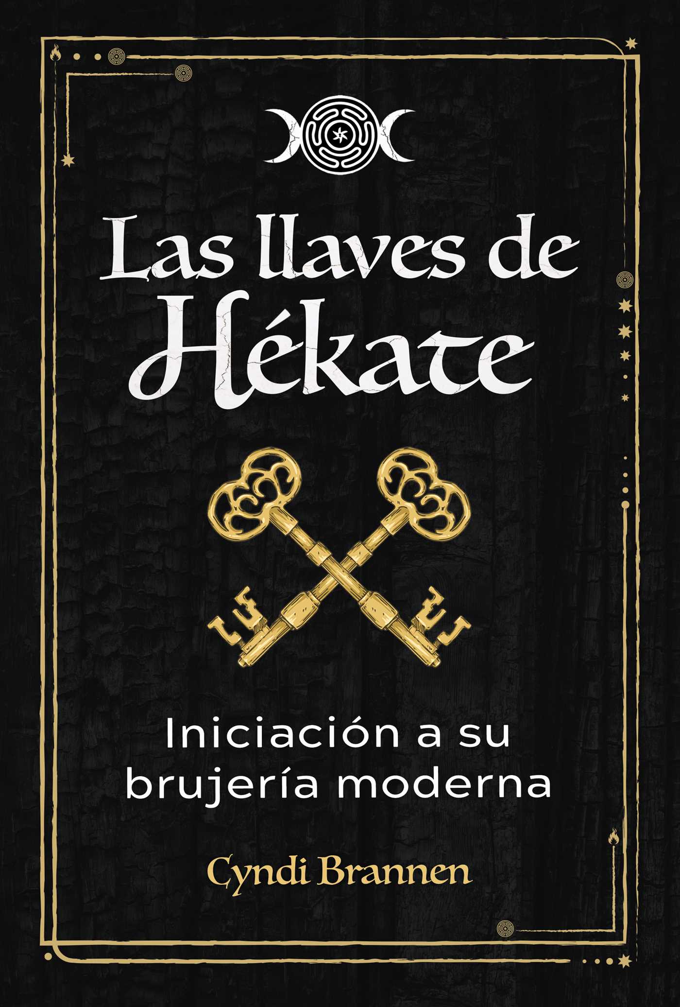 llaves de Hékate: Iniciación a su brujería moderna