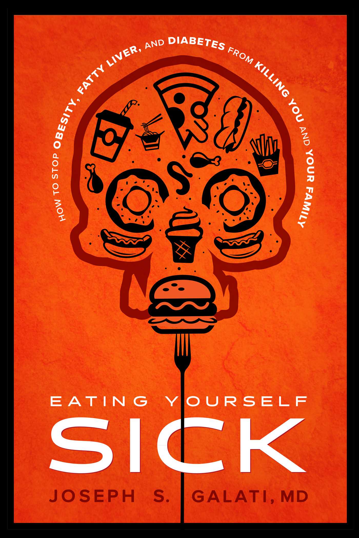 Eating Yourself Sick