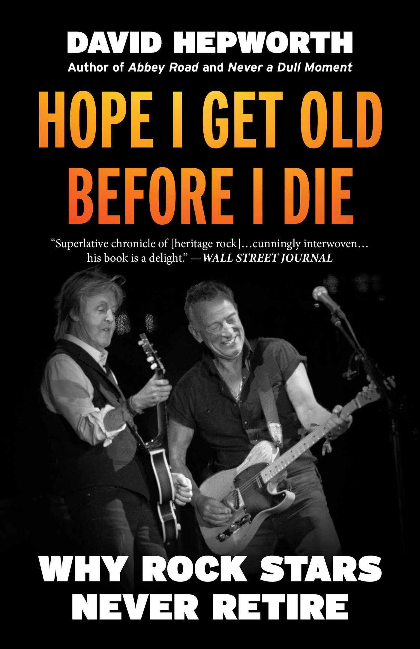 Hope I Get Old Before I Die
