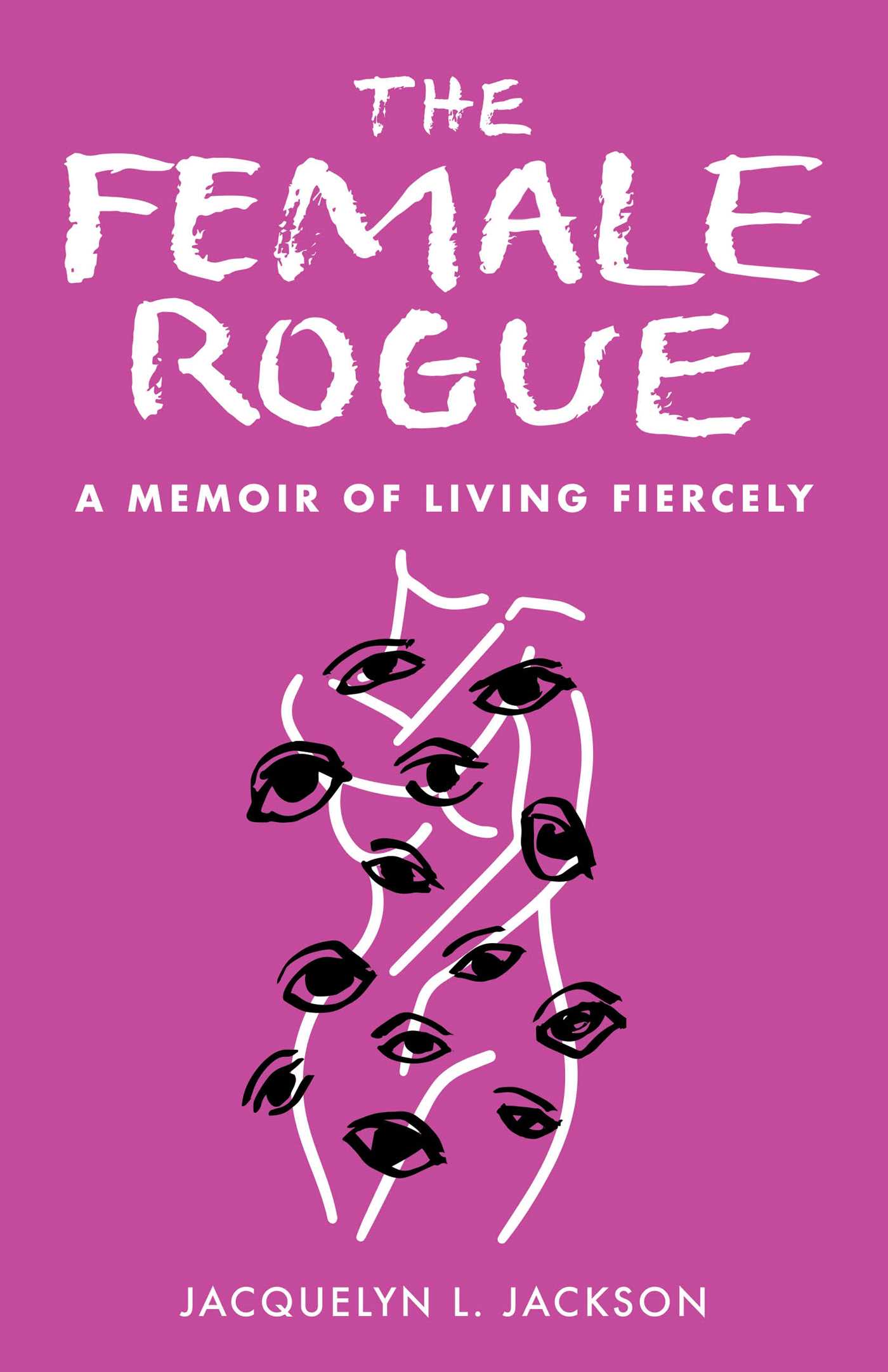Female Rogue: A Memoir of Living Fiercely