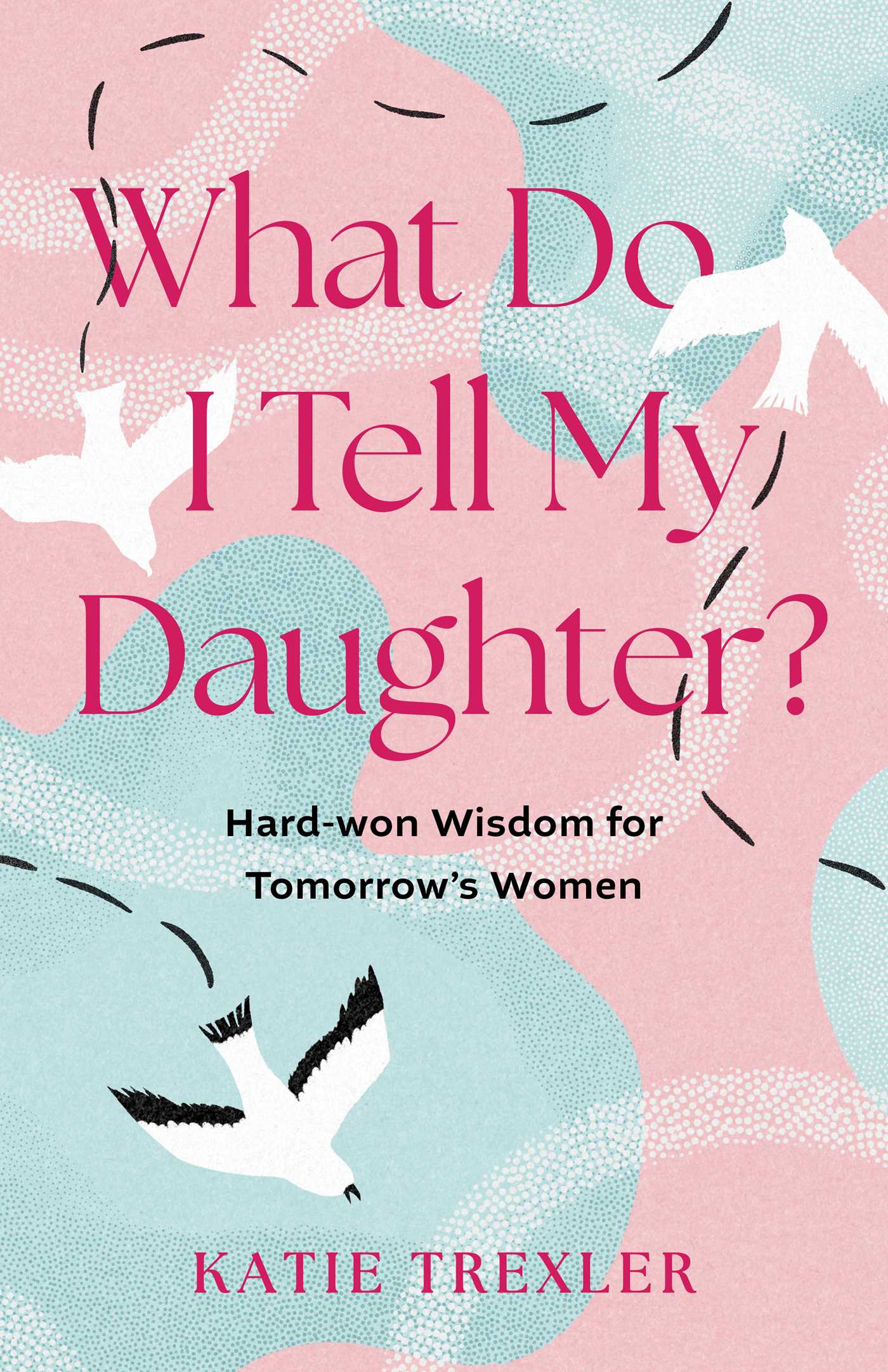 What Do I Tell My Daughter?
