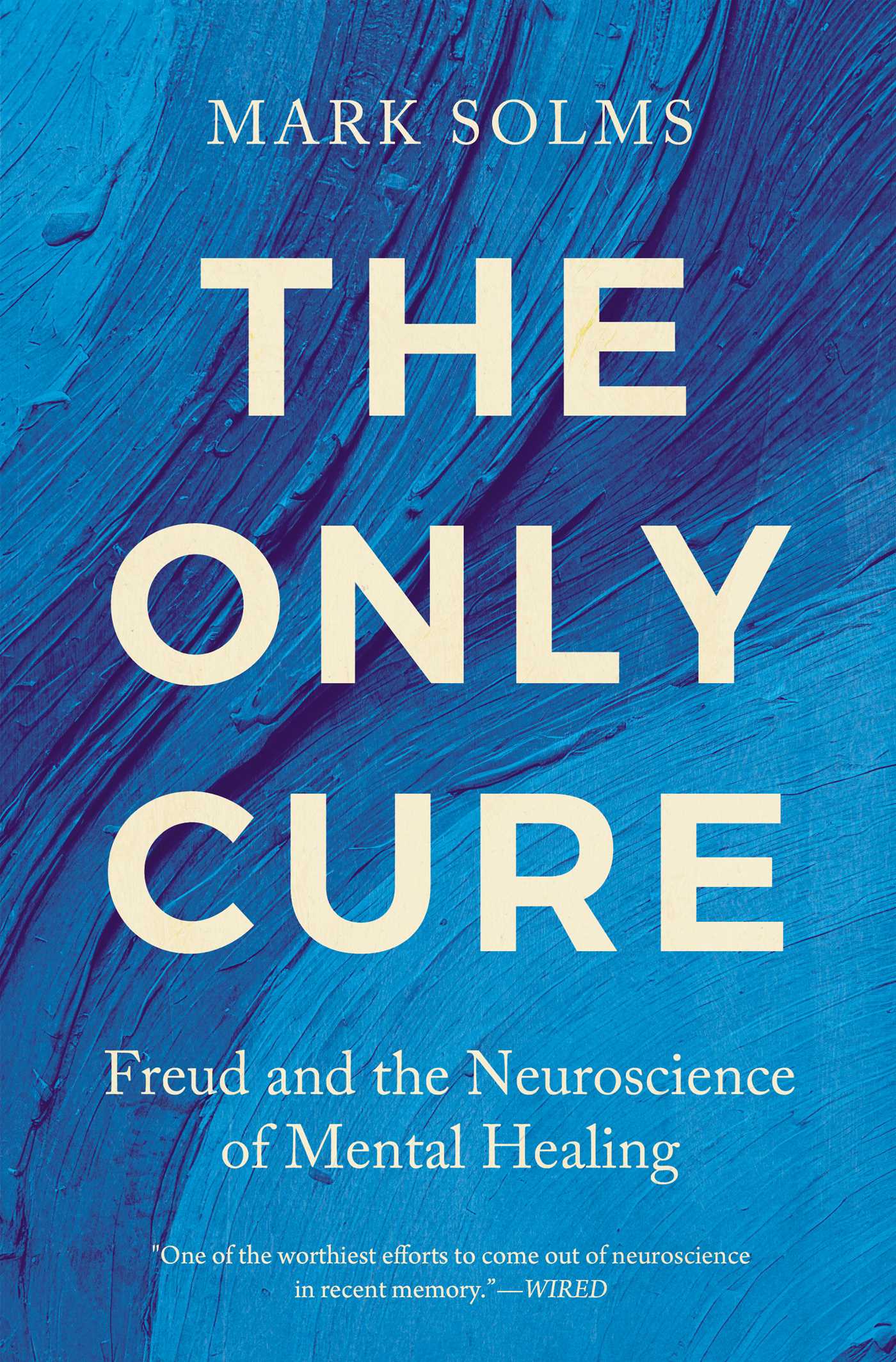Only Cure: Freud and the Neuroscience of Mental Healing