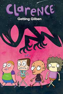 Clarence Original Graphic Novel: Getting Gilben