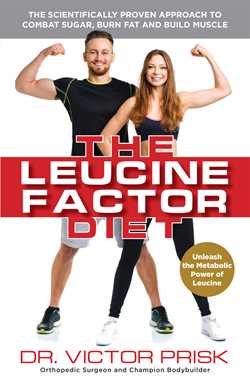 Leucine Factor Diet: The Scientifically-Proven Approach to Combat Sugar, Burn Fat and Build Muscle