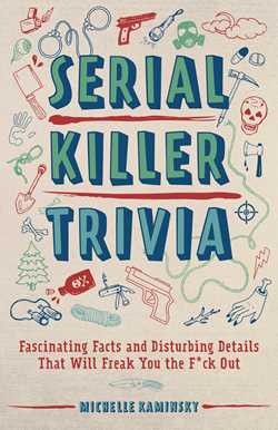 Serial Killer Trivia