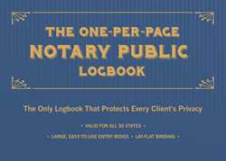 One-Per-Page Notary Public Logbook: The Only Logbook that Protects Every Client's Privacy