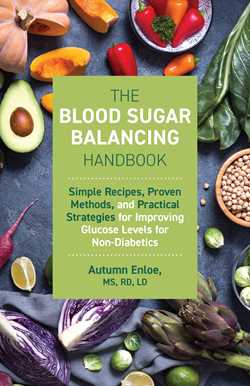 Blood Sugar Balancing Handbook: Simple Recipes, Proven Methods, and Practical Strategies for Improving Glucose Levels for Non-Diabetics