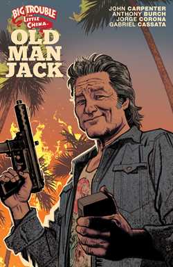 Big Trouble in Little China: Old Man Jack Vol. 1